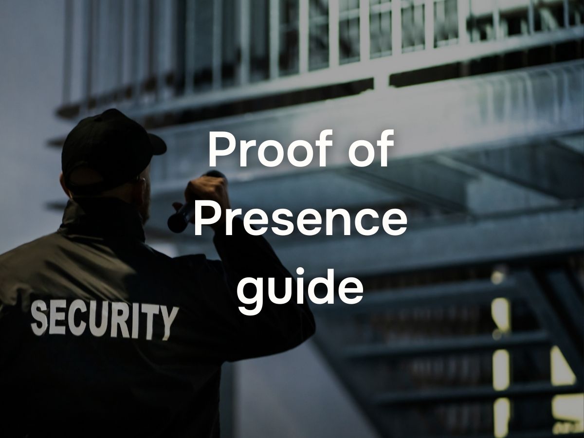 Security guard Proof of Presence guide: How to verify patrol attendance
